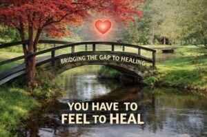 Bridging the Gap to Healing - Updated